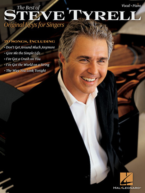 The Best of Steve Tyrell (Original Keys for Singers) - Vocal / Piano Songbook