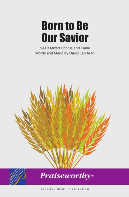 Born to Be Our Savior - arr. Allen - SATB