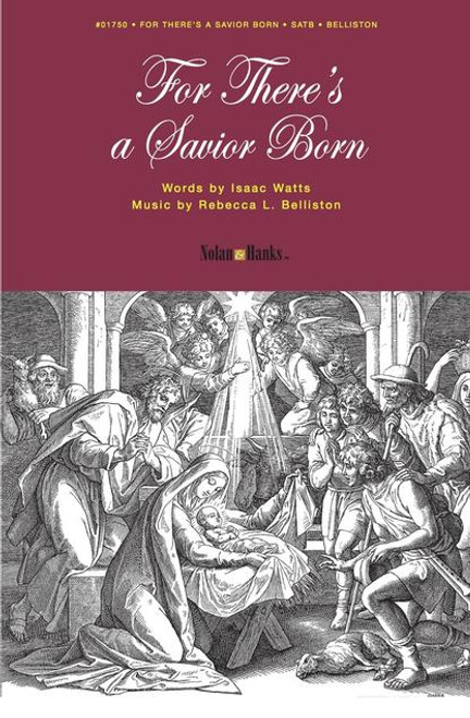 For There's a Savior Born - arr. Belliston - SATB