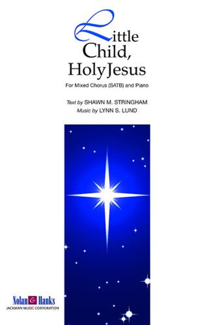 Little Child, Holy Jesus - arr. Lund - SATB