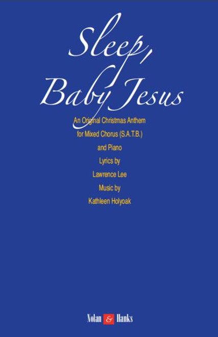 Sleep, Baby Jesus - arr. Holyoak - SATB