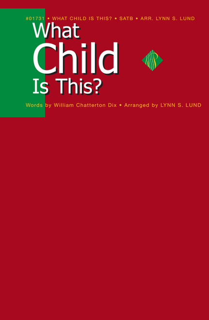 What Child is This? - arr. Lund - SATB