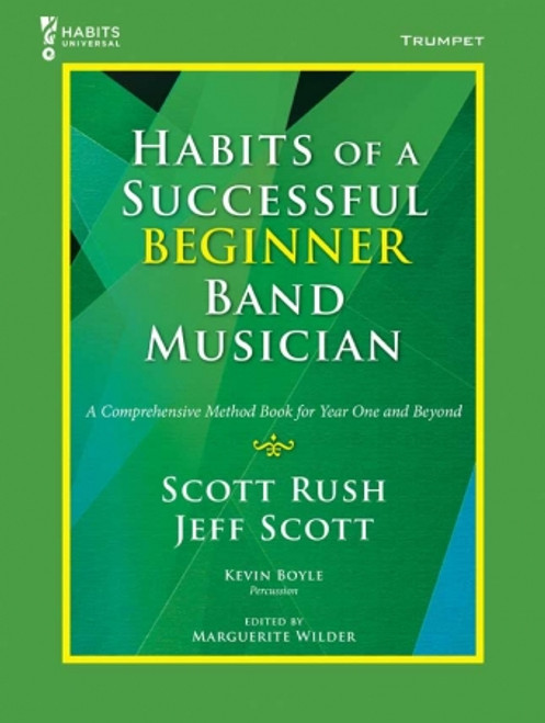 Habits of a Successful Beginner Band Musician (A Comprehensive Method for Year One and Beyond) - Trumpet