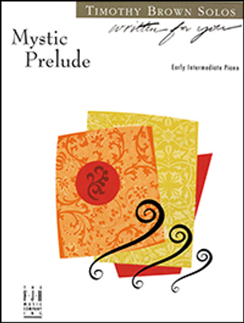 Mystic prelude arr. Timothy Brown ( Early Int.)
