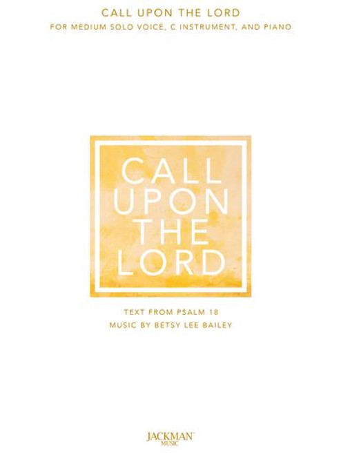 Call Upon the Lord - Medium Solo Voice, C Instrument, and Piano