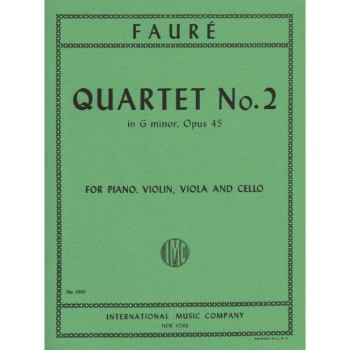 Faure - Quartet No. 2 in G Minor, Opus 45 for Piano, Violin, Viola & Cello