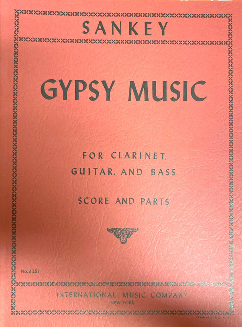 Sankey - Gypsy Music for Clarinet, Guitar, and Bass (Score & Parts) International Edition