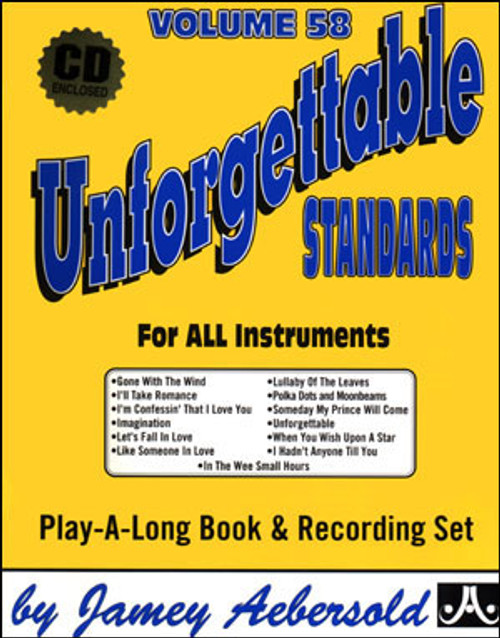 Jamey Aebersold Jazz : Unforgettable Standards for All Instruments - Vol. 58