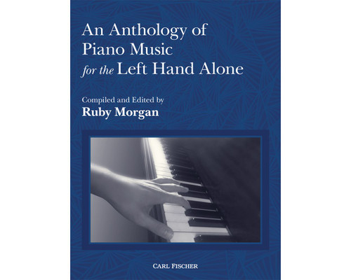 Anthology of Piano Music for the Left Hand Alone - Piano Songbook