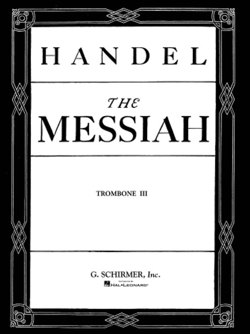 Handel's The Messiah (Oratorio, 1741) - Trombone III