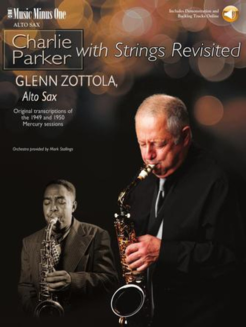 Glenn Zottola - Charlie Parker with Strings Revisited (CD Included) - Alto Sax