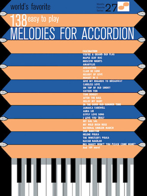 World's Favorite Volume 27: 138 Easy to Play Melodies for Accordion
