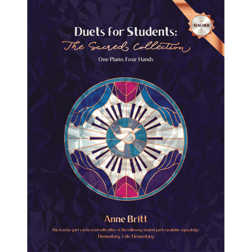 Duets for Students: The Sacred Collection - 1 Piano, 4 Hands (Teacher Edition)