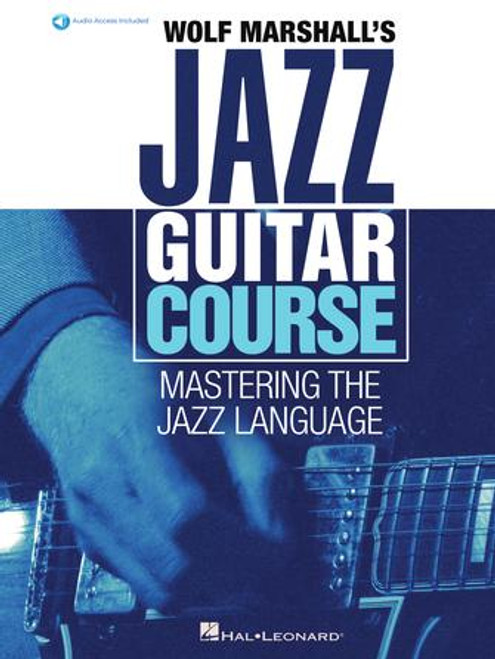 Wolf Marshall's Jazz Guitar Course (Audio Access Included)