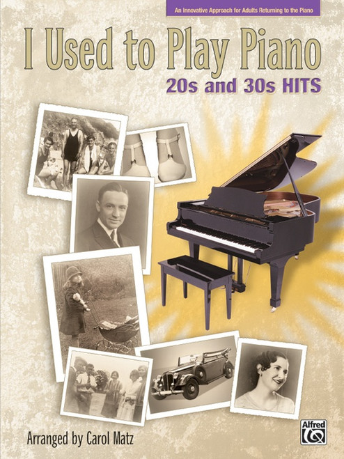 I Used to Play Piano - 20s and 30s Hits