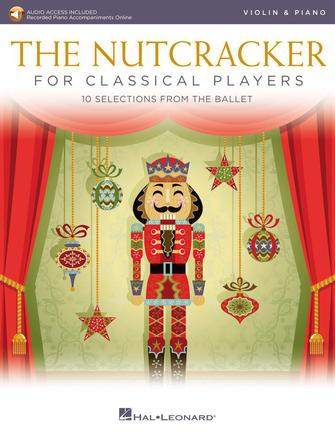 The Nutcracker for Classical Players (Audio Access Included) - Violin & Piano