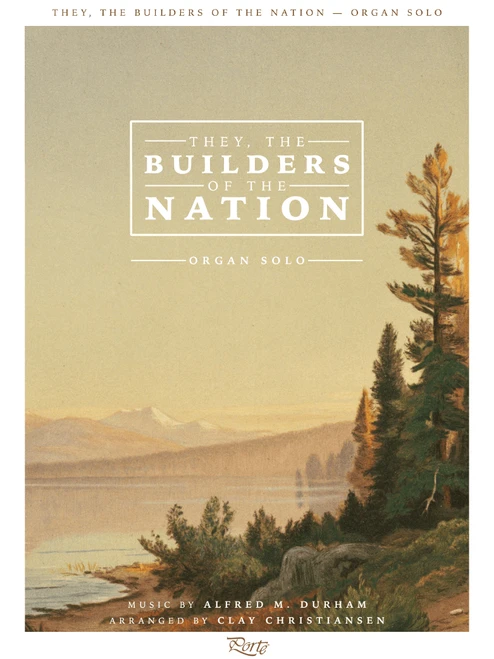 They, the Builders of the Nation - Organ