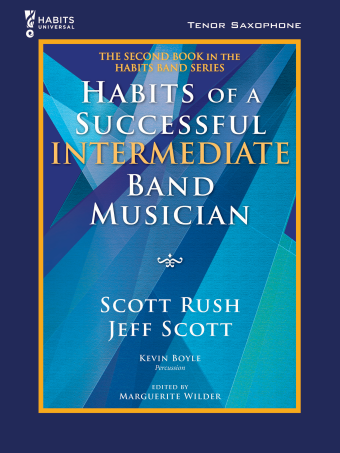 Habits of a Successful Intermediate Band Musician - Tenor Saxophone