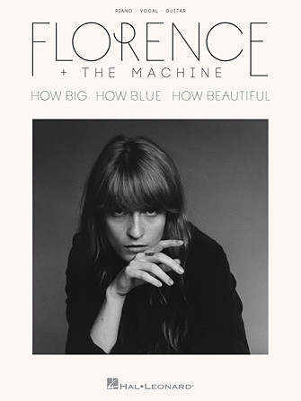 Florence + the Machine – How Big, How Blue, How Beautiful