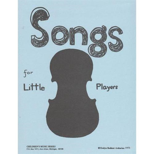 Songs for Little Players: Book 1 for Violin by Evelyn B. Avsharian