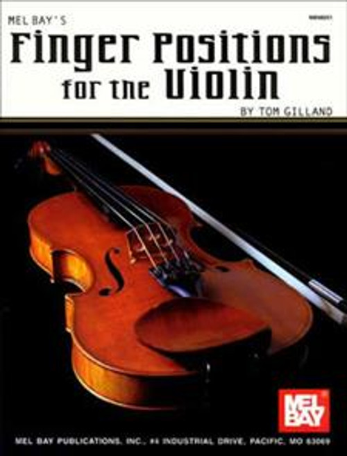 Finger Positions for the Violin by Tom Gilland