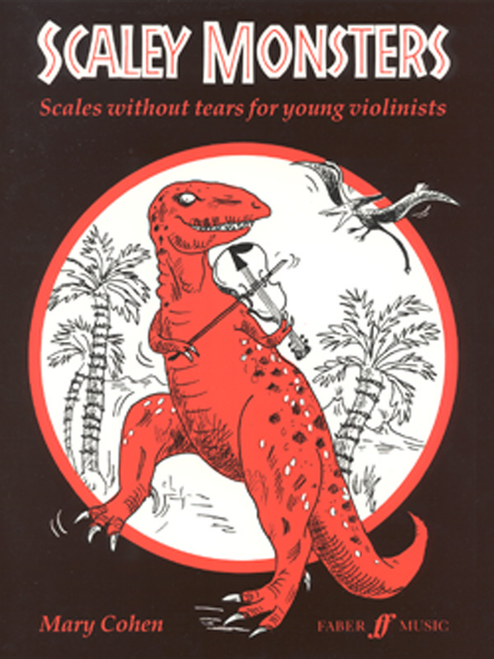 Scaley Monsters: Scales without Tears for Young Violinists by Mary Cohen