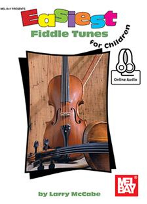 Easiest Fiddle Tunes for Children (with Online Audio) by Larry McCabe