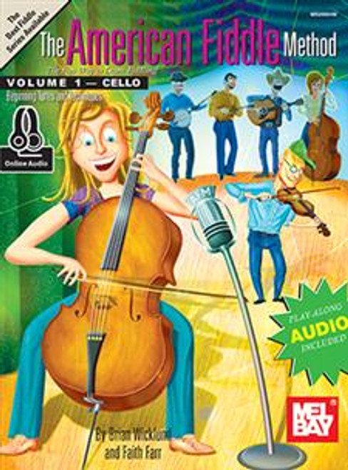 The American Fiddle Method Volume 1 for Cello (Book/Online Audio) by Brian Wicklund & Faith Farr