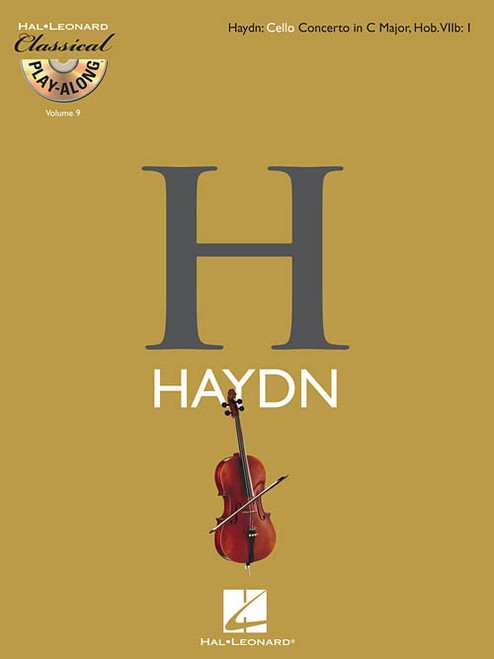 Hal Leonard Classical Play-Along for Cello: Haydn: Cello Concerto in C Major; Hob. Vllb: 1 (Book/CD Set)