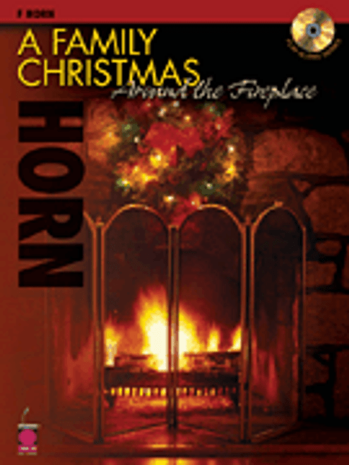 A Family Christmas Around the Fireplace for French Horn (Book/CD Set)