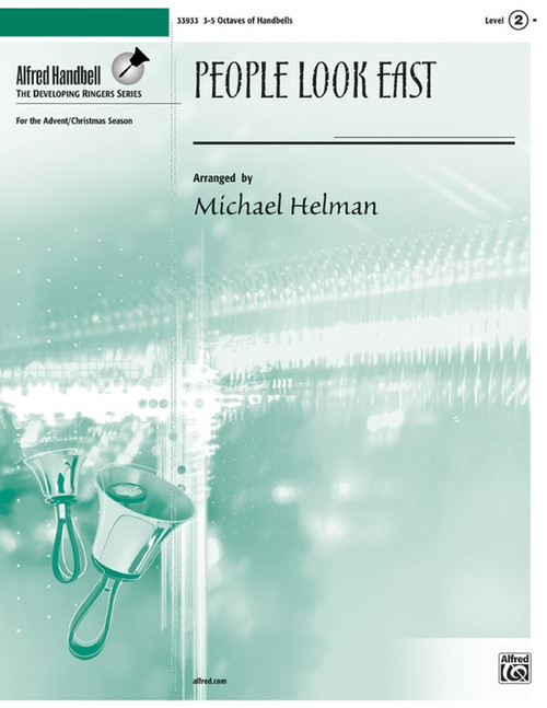 People Look East Single Sheet for 3-5 Octaves of Handbells by Michael Helman