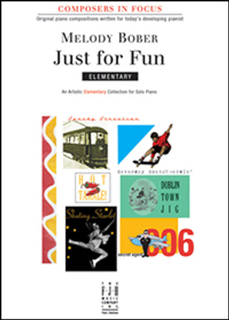 FJH Composers In Focus - Just for Fun - Elementary by Melody Bober