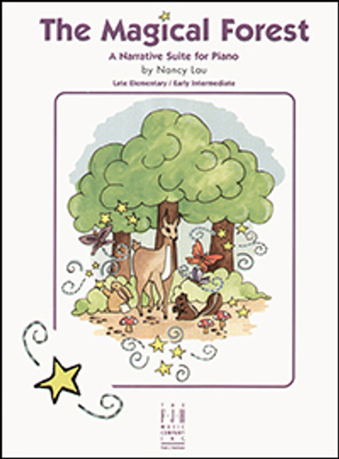 FJH Composers In Focus - The Magical Forest: A Narrative Suite for Piano - Late Elementary/Early Intermediate by Nancy Lau