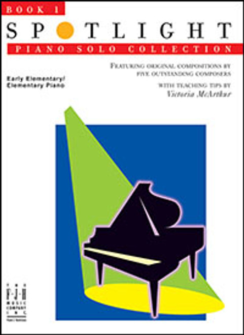 FJH Spotlight Piano Solo Collection - Book 1: Early Elementary/Elementary by Victoria McArthur