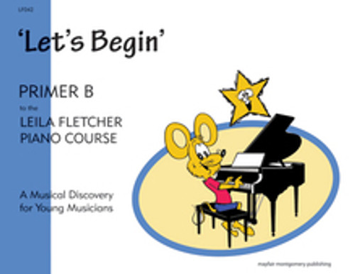 Fletcher Piano Course - Let's Begin - Primer B