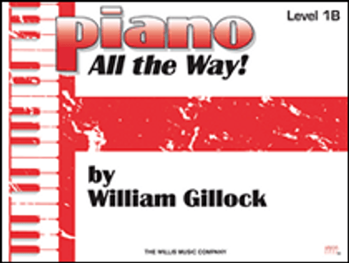 Gillock - Piano - All the Way! Level 1B