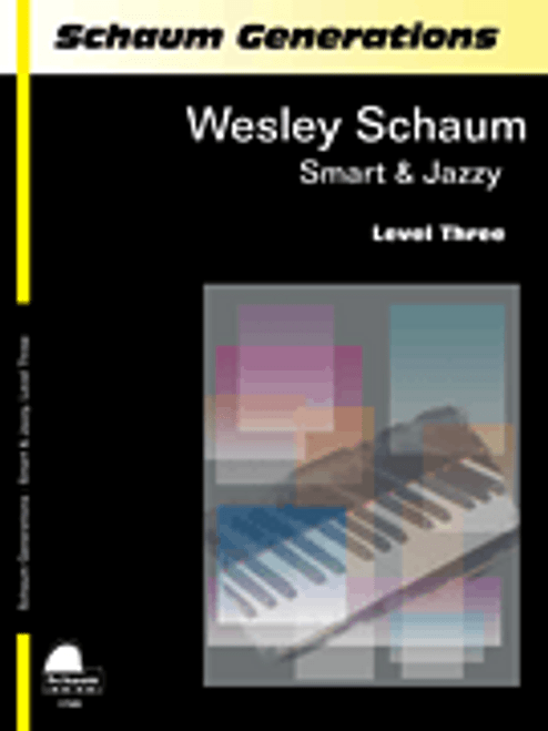 Schaum Generations - Wesley Schaum: Smart & Jazzy Level 3