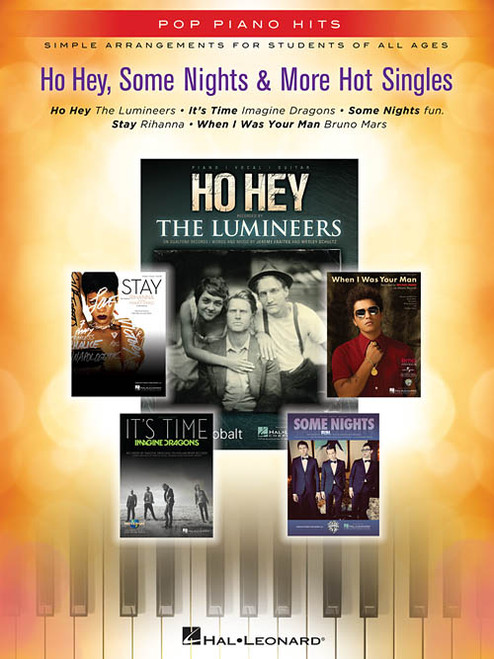 Pop Piano Hits: Ho Hey, Some Nights & More Hot Singles for Easy Piano