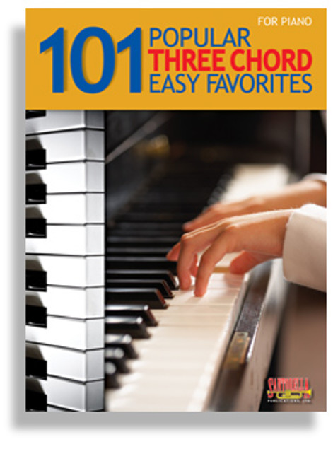 101 Popular Three Chord Easy Favorites for Easy Piano
