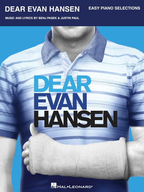 Dear Evan Hansen: The Broadway Musical for Easy Piano