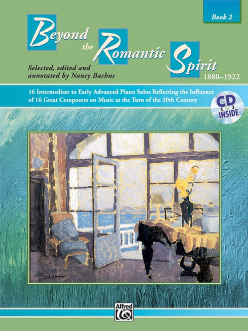 Beyond the Romantic Spirit Book 2 for Intermediate to Advanced Piano (Book/CD Set)