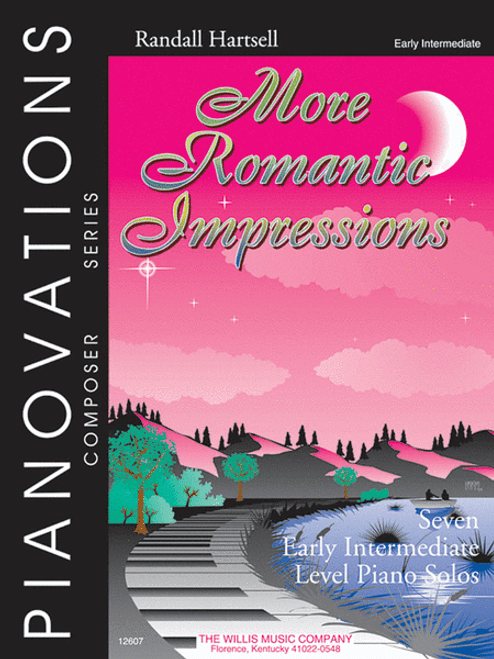 Pianovations Composer Series: More Romantic Impressions for Early Intermediate Piano