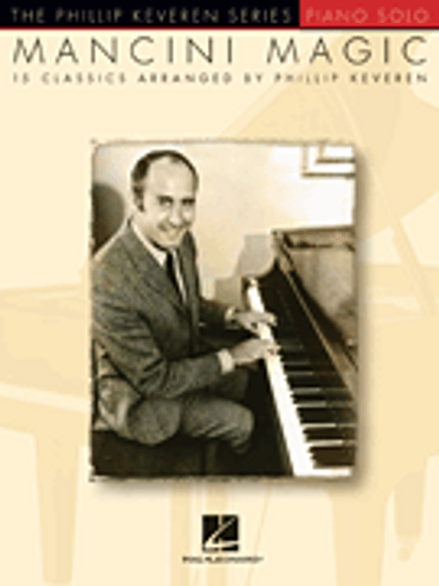 The Phillip Keveren Series: Mancini Magic for Intermediate to Advanced Piano Solo