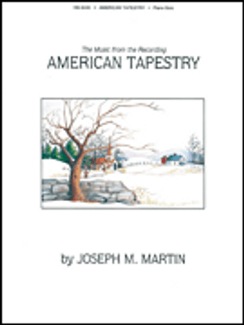 Joseph M. Martin - American Tapestry for Intermediate to Advanced Piano