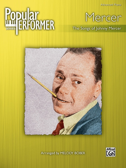 Popular Performer Series - Mercer: The Songs of Johnny Mercer for Advanced Piano