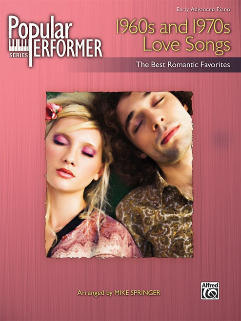 Popular Performer Series - 1960s and 1970s Love Songs for Intermediate to Advanced Piano