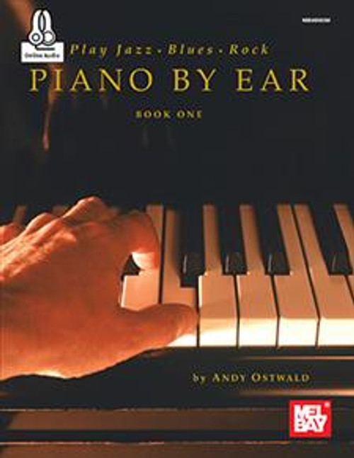 Play Jazz • Blues • Rock Piano By Ear - Book 1 (with Online Audio) for Intermediate to Advanced Piano