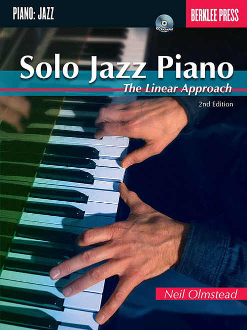 Solo Jazz Piano: The Linear Approach 2nd Edition (Book/Audio Access Included) for Intermediate to Advanced Piano