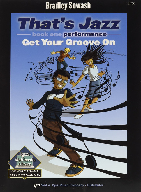 That's Jazz Book 1: Performance - Get Your Groove On for Early Intermediate Piano