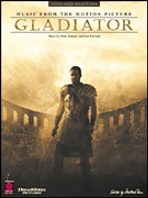 Gladiator: Music from the Motion Picture for Intermediate to Advanced Piano Solo